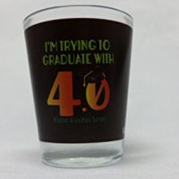 ” Novelty Funny BLOOD ALCOHOL LEVEL SHOT GLASS “I’M TRYING TO GRADUATE W/ 4.0 